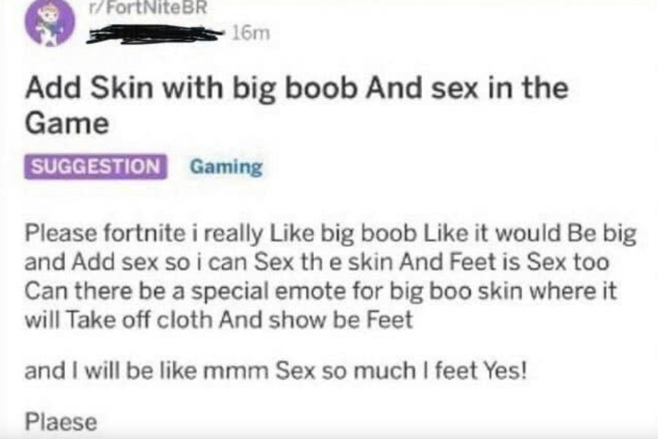 document - rFortNiteBR 16m Add Skin with big boob And sex in the Game Suggestion Gaming Please fortnite i really big boob it would Be big and Add sex so i can Sex the skin And Feet is Sex too Can there be a special emote for big boo skin where it will Tak